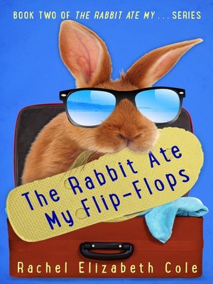 cover image of The Rabbit Ate My Flip-Flops
